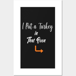 Thanksgiving Pregnancy Announcement Gift - I Put a Turkey in That Oven - Daddy Thanksgiving Gift Posters and Art